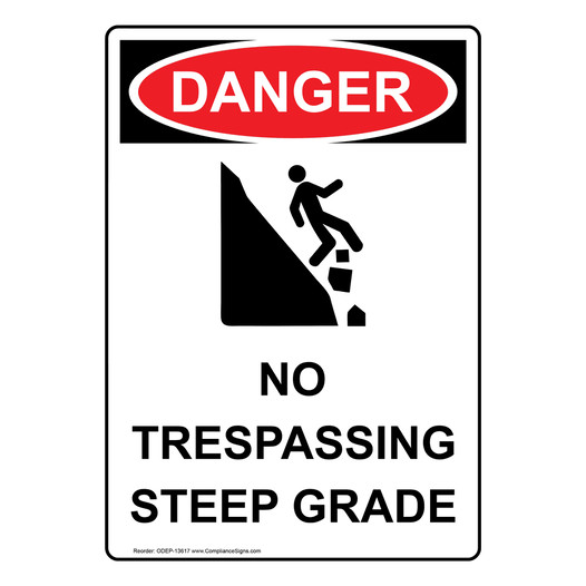 Portrait OSHA DANGER No Trespassing Steep Grade Sign With Symbol ODEP-13617