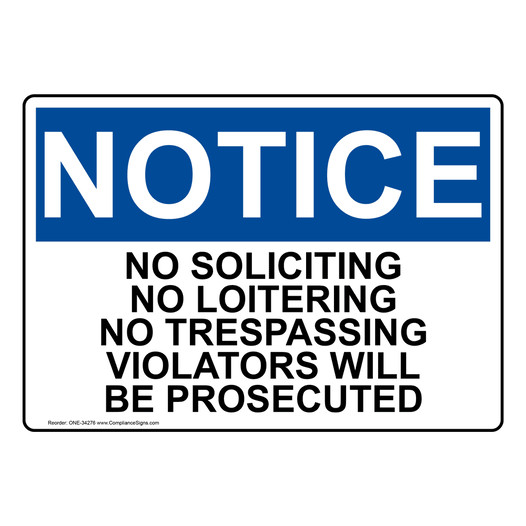 OSHA NOTICE No Soliciting No Loitering No Trespassing Sign ONE-34276