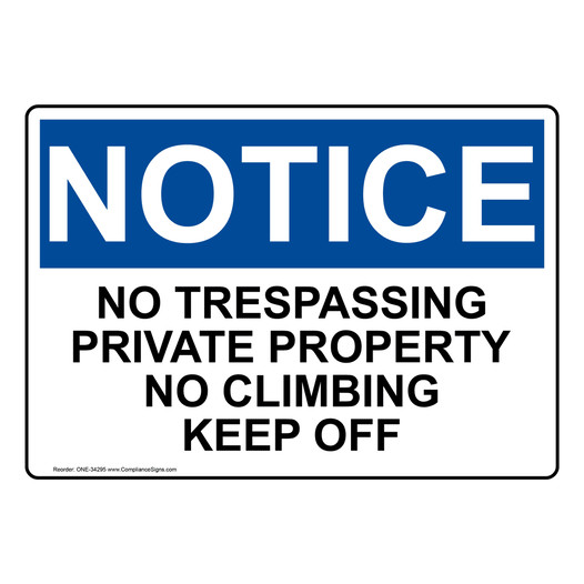 OSHA NOTICE No Trespassing Private Property No Climbing Sign ONE-34295
