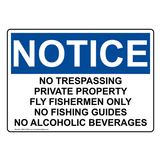 OSHA NOTICE No Trespassing Private Property Fly Fishermen Sign ONE-34299