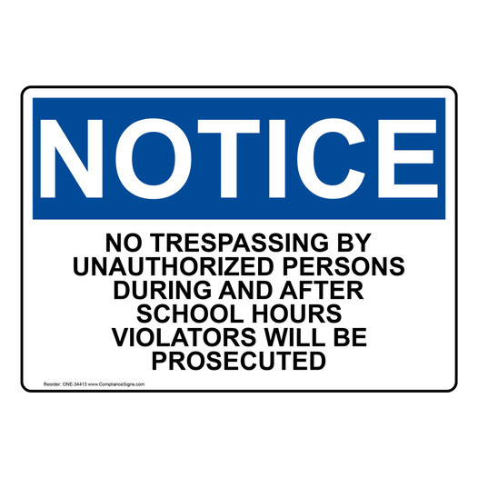 OSHA NOTICE No Trespassing By Unauthorized Persons During Sign ONE-34413