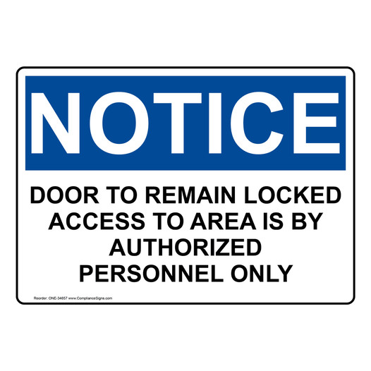 OSHA NOTICE Door To Remain Locked Access To Area Is Sign ONE-34657