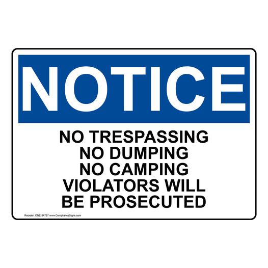 OSHA NOTICE No Trespassing No Dumping No Camping Violators Sign ONE-34767