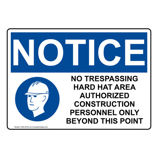 OSHA NOTICE No Trespassing Hard Hat Area Sign With Symbol ONE-35126