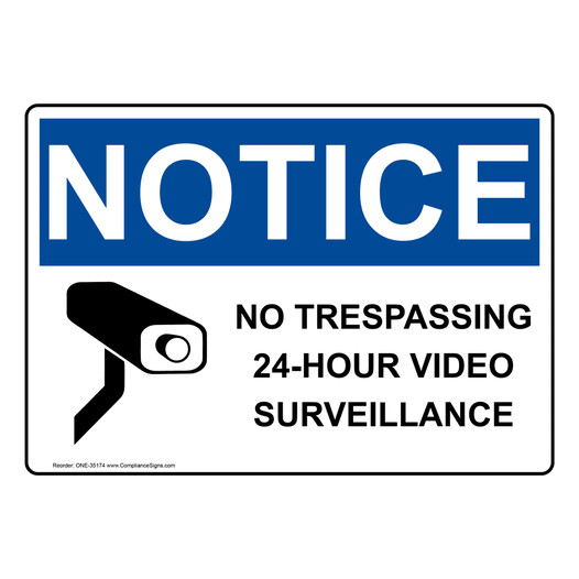 OSHA NOTICE No Trespassing 24-Hour Video Sign With Symbol ONE-35174