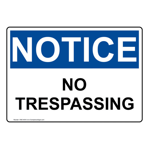OSHA NOTICE No Trespassing Sign ONE-4919