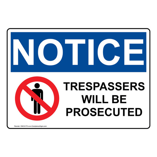 OSHA NOTICE Trespassers Will Be Prosecuted With Symbol Sign With Symbol ONE-6170