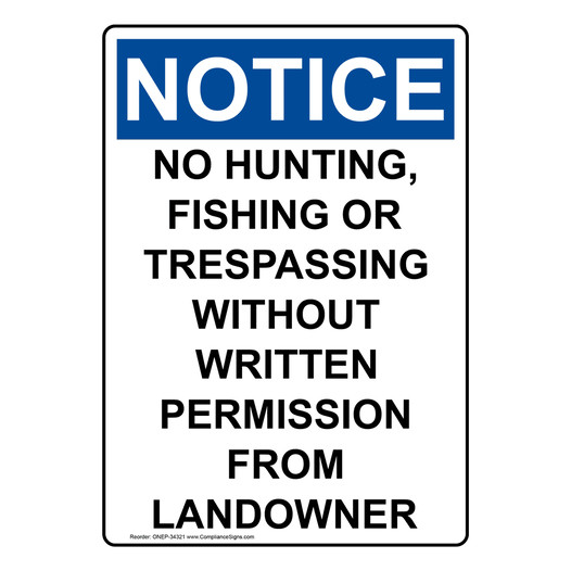 Portrait OSHA NOTICE No Hunting, Fishing Or Trespassing Sign ONEP-34321