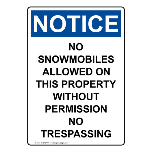 Portrait OSHA NOTICE No Snowmobiles Allowed On This Sign ONEP-34339