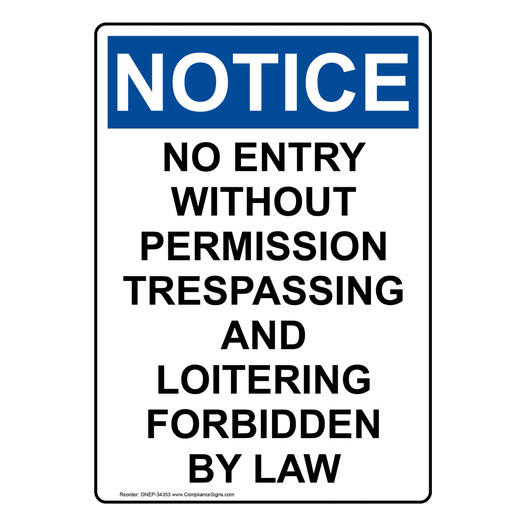 Portrait OSHA NOTICE No Entry Without Permission Trespassing Sign ONEP-34353