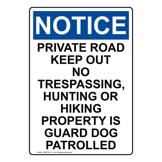Portrait OSHA NOTICE Private Road Keep Out No Trespassing, Sign ONEP-34371