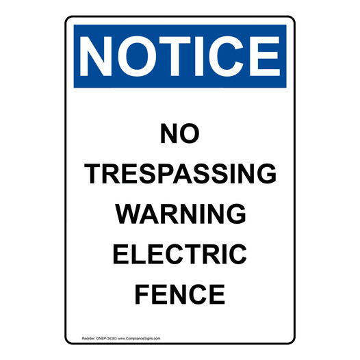 Portrait OSHA NOTICE No Trespassing Warning Electric Fence Sign ONEP-34383