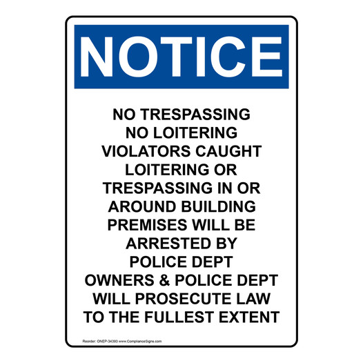 Portrait OSHA NOTICE No Trespassing No Loitering Violators Sign ONEP-34393