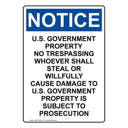 Portrait OSHA NOTICE U.S. Government Property No Trespassing Sign ONEP-34483