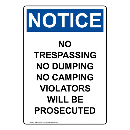 Portrait OSHA NOTICE No Trespassing No Dumping No Camping Sign ONEP-34767