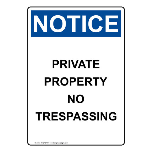 Portrait OSHA NOTICE Private Property No Trespassing Sign ONEP-34807