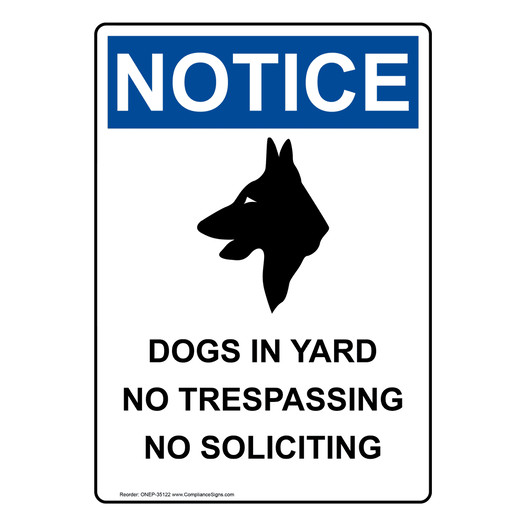 Portrait OSHA NOTICE Dogs In Yard No Trespassing Sign With Symbol ONEP-35122