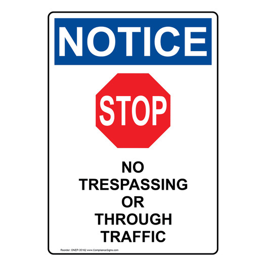 Portrait OSHA NOTICE No Trespassing Or Sign With Symbol ONEP-35162