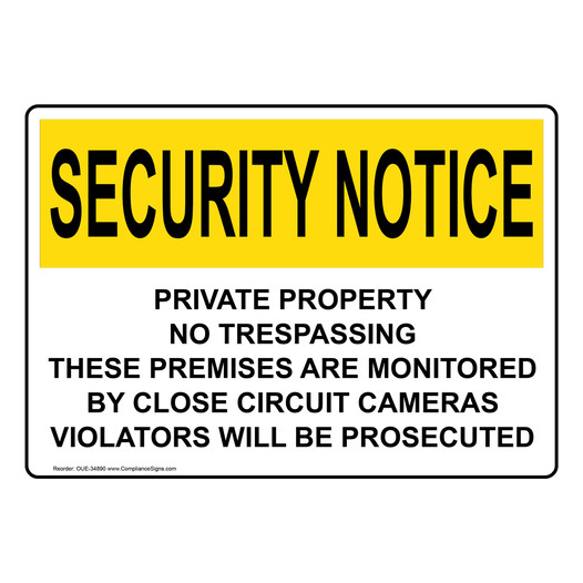 OSHA SECURITY NOTICE Private Property No Trespassing These Premises Sign OUE-34890