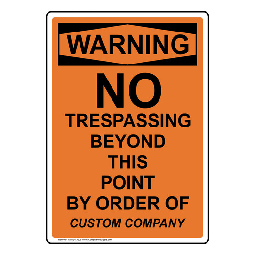 Portrait OSHA WARNING No Trespassing Beyond This Point Sign OWE-13628