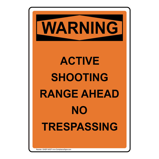 Portrait OSHA WARNING Active Shooting Range Ahead No Sign OWEP-34537