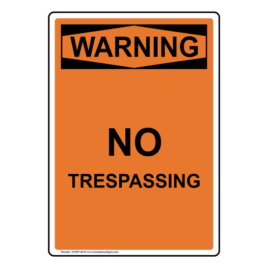 Portrait OSHA WARNING No Trespassing Sign OWEP-4919