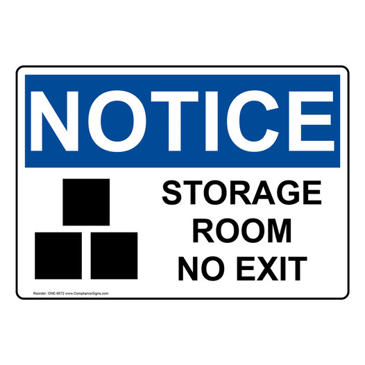 OSHA NOTICE Storage Room No Exit Sign With Symbol ONE-9572