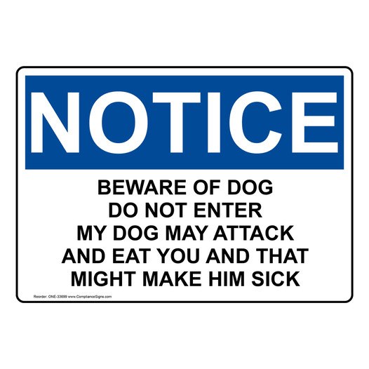 OSHA NOTICE Beware Of Dog Do Not Enter My Dog May Attack Sign ONE-33699