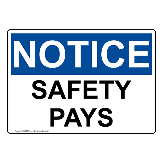 OSHA NOTICE Safety Pays Sign ONE-33729