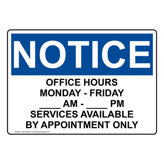 OSHA NOTICE Office Hours Monday - Friday ____ Am - ____ Sign ONE-33830