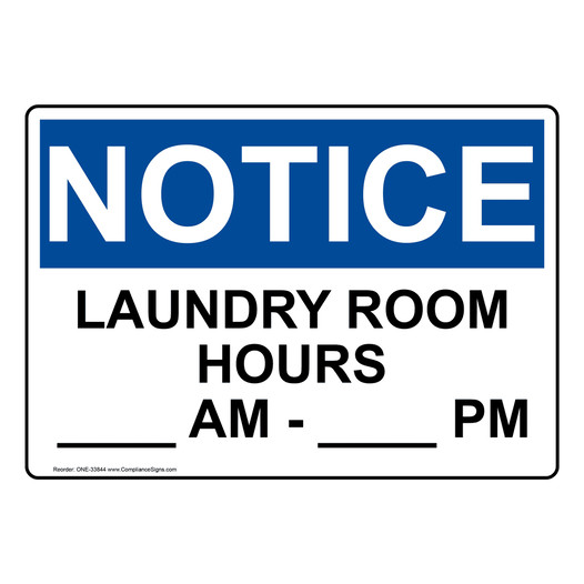 OSHA NOTICE Laundry Room Hours ____ Am - ____ Pm Sign ONE-33844