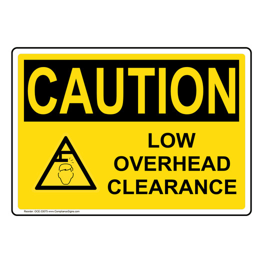 OSHA CAUTION Low Overhead Clearance Sign With Symbol OCE-33075