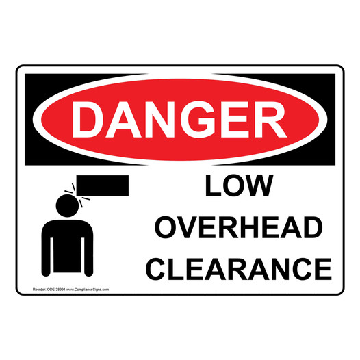 OSHA DANGER Low Overhead Clearance Sign With Symbol ODE-38994