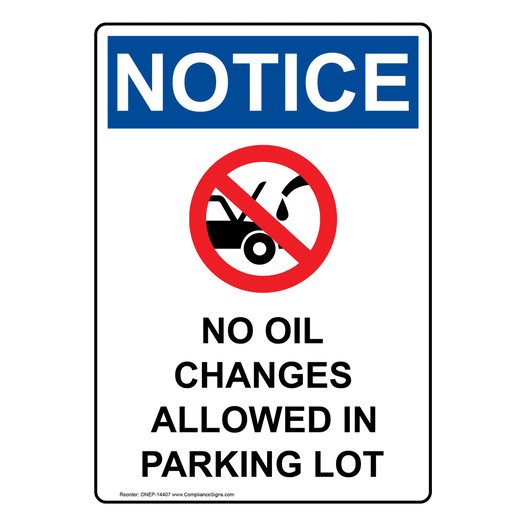 Portrait OSHA NOTICE No Oil Changes Allowed In Parking Lot Sign With Symbol ONEP-14407