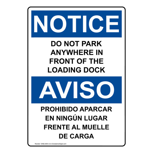 English + Spanish OSHA NOTICE No Parking In Front Of Dock Sign ONB-2406