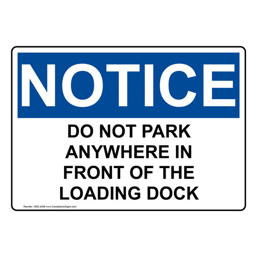 OSHA NOTICE No Parking In Front Of Loading Dock Sign