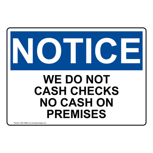 OSHA NOTICE We Do Not Cash Checks No Cash On Premises Sign ONE-33969