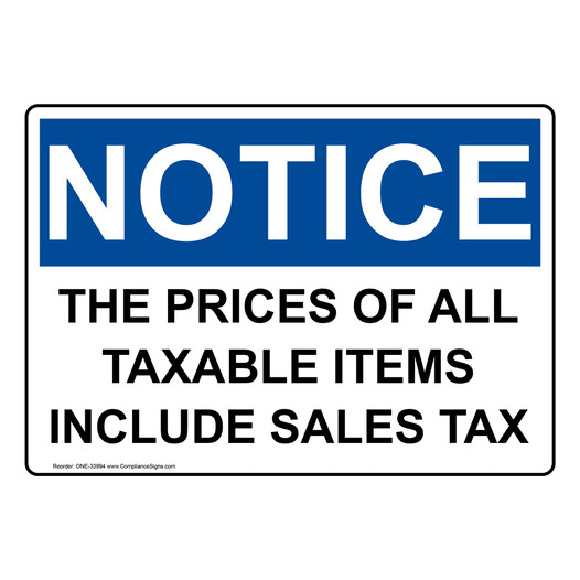 OSHA NOTICE The Prices Of All Taxable Items Include Sales Tax Sign ONE-33994