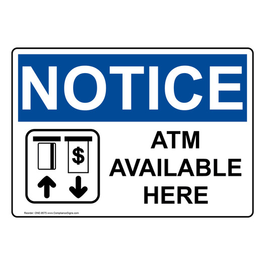 OSHA NOTICE Atm Available Here Sign With Symbol ONE-9575