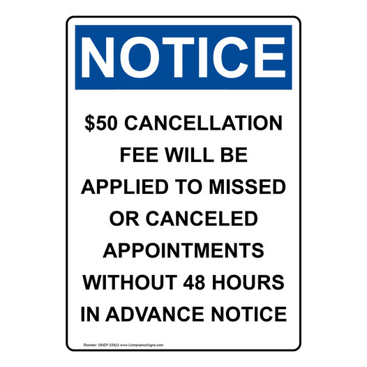 Portrait OSHA NOTICE $50 Cancellation Fee Will Be Applied Sign ONEP-33923