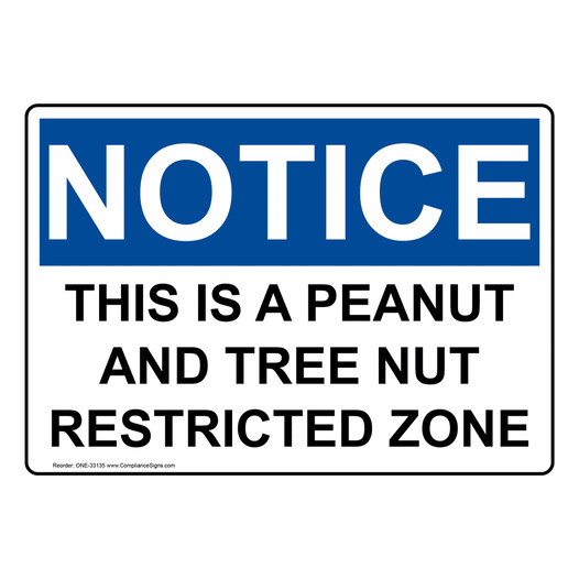 OSHA NOTICE This Is A Peanut And Tree Nut Restricted Zone Sign ONE-33135