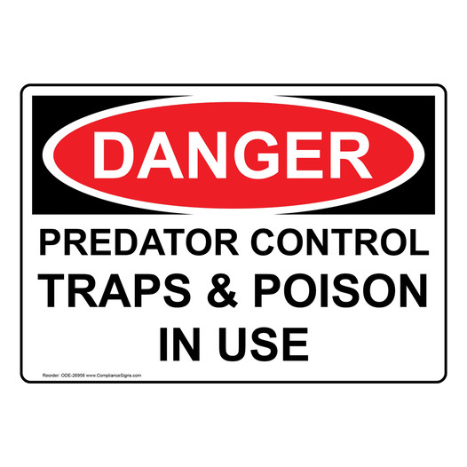OSHA DANGER Predator Control Traps & Poison In Use Sign ODE-26958