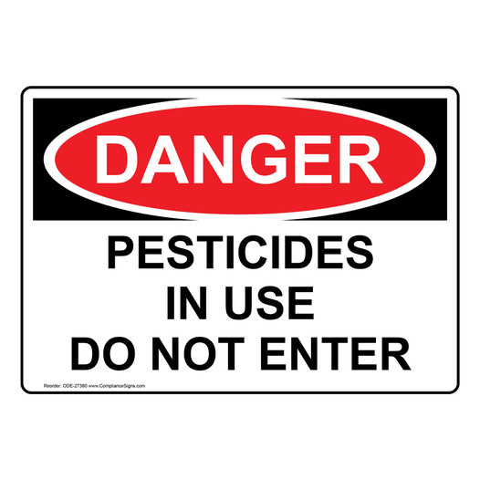 OSHA DANGER Pesticides In Use Do Not Enter Sign ODE-27380
