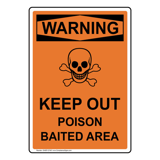 Portrait OSHA WARNING Keep Out Poison Baited Area Sign With Symbol OWEP-27401