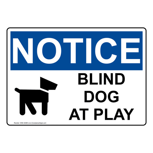 OSHA NOTICE Blind Dog At Play Sign With Symbol ONE-34090