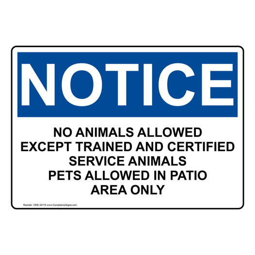 OSHA NOTICE No Animals Allowed Except Trained And Certified Sign ONE-34115