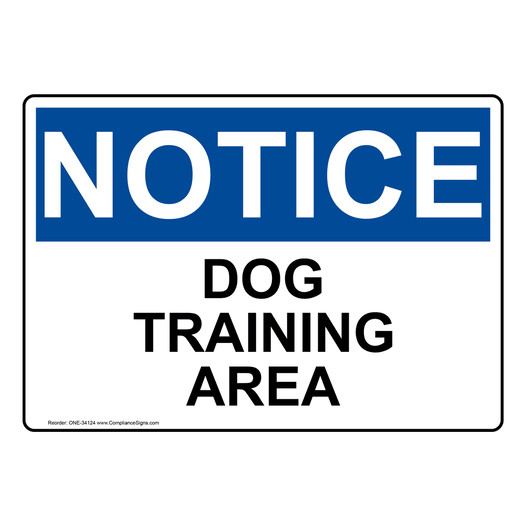 OSHA NOTICE Dog Training Area Sign ONE-34124