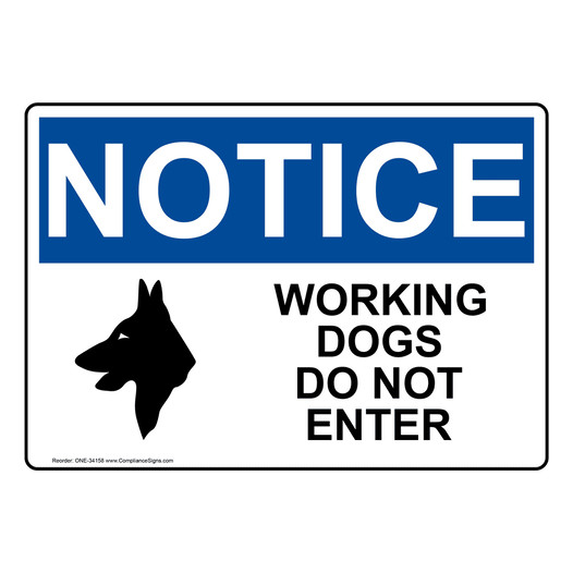 OSHA NOTICE Working Dogs Do Not Enter Sign With Symbol ONE-34158