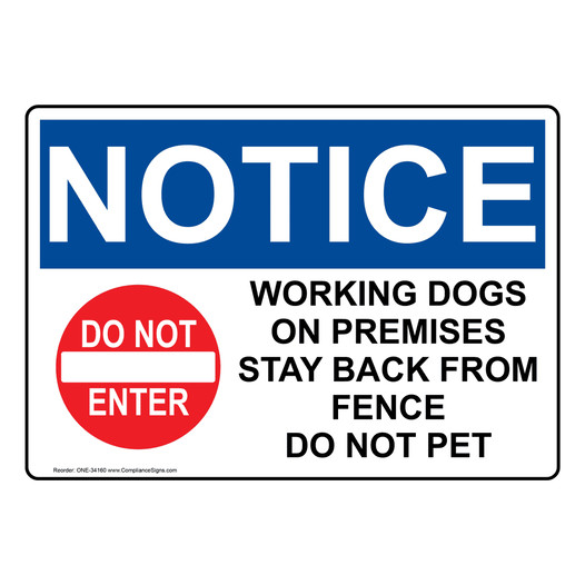 OSHA NOTICE Working Dogs On Premises Stay Sign With Symbol ONE-34160