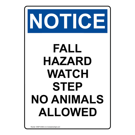 Portrait OSHA NOTICE Fall Hazard Watch Step No Animals Sign ONEP-34096